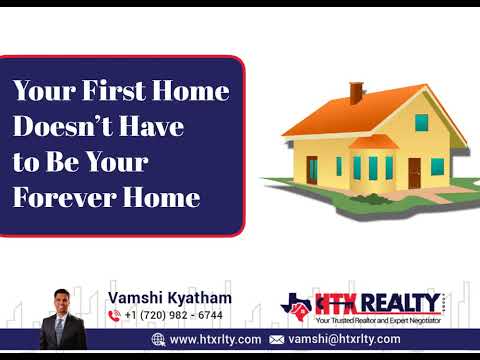 Your First Home Doesn't Have To Be Your Forever Home